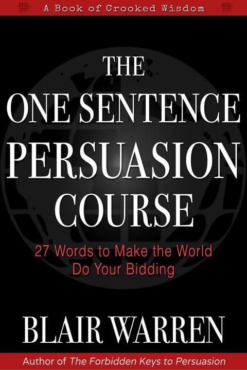 The One Sentence Persuasion Course