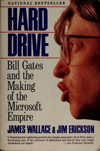Hard Drive: Bill Gates and the Making of the Microsoft Empire