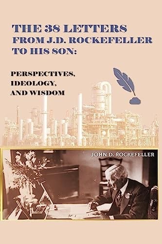 Letters from John D. Rockefeller to His Son