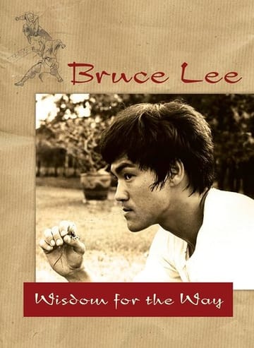 Bruce Lee: Wisdom for the Way