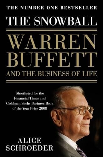 The Snowball: Warren Buffett and the Business of Life