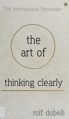The Art of Thinking Clearly