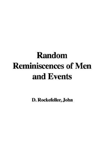 Random Reminiscences of Men and Events